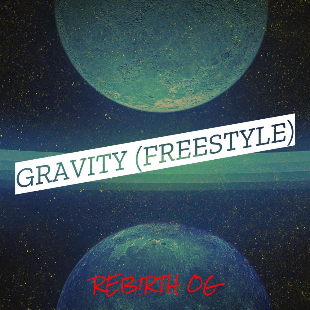 Gravity (Freestyle) (Explicit)