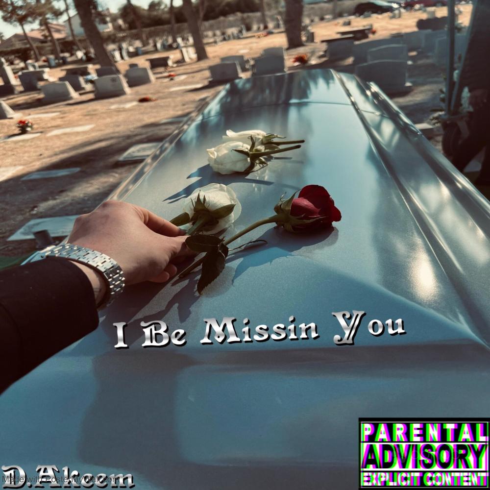 I Be Missin You (Explicit)