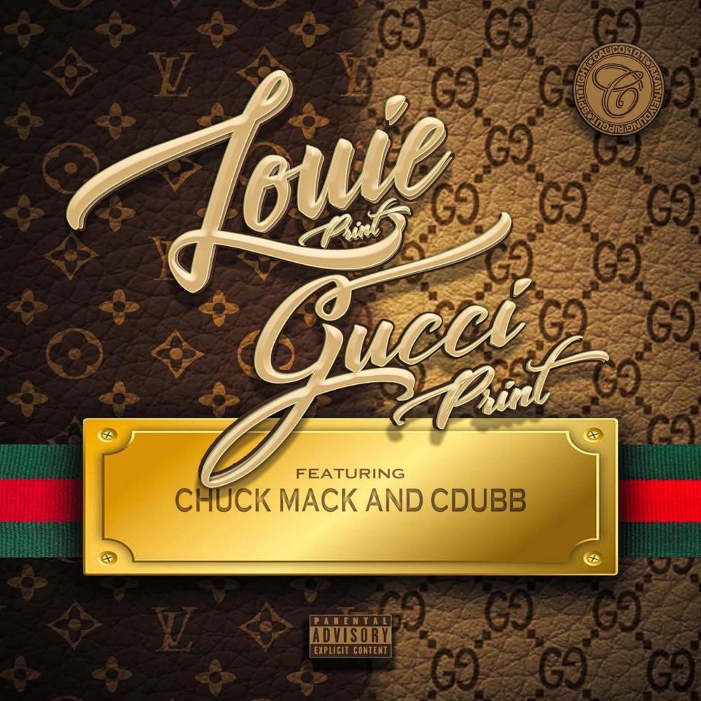 Louie Print & Gucci Print (feat. Chuck Mack & C-Dubb) (Explicit) (feat. Chuck Mack & C-Dubb|Explicit)