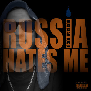 Russian Loco的專輯Russia Hates Me (Explicit)