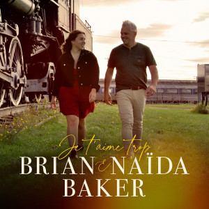 收聽Brian Baker的Je t'aime trop歌詞歌曲
