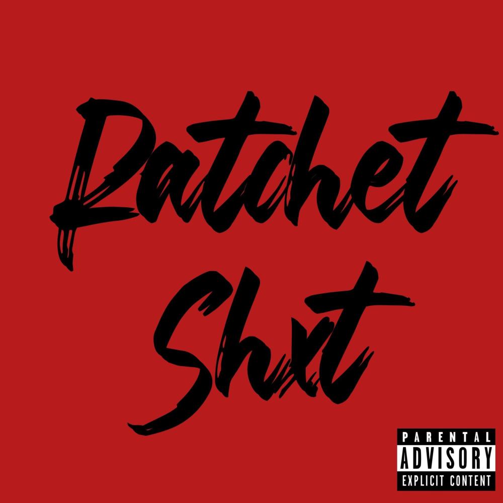Ratchet shxt (feat. Chubby & G) (Explicit)