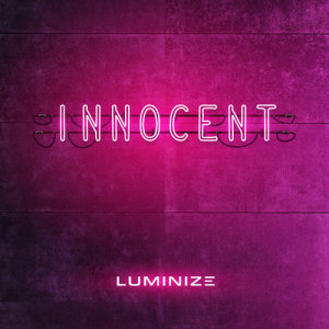 ดาวน์โหลดและฟังเพลง Innocent พร้อมเนื้อเพลงจาก Luminize