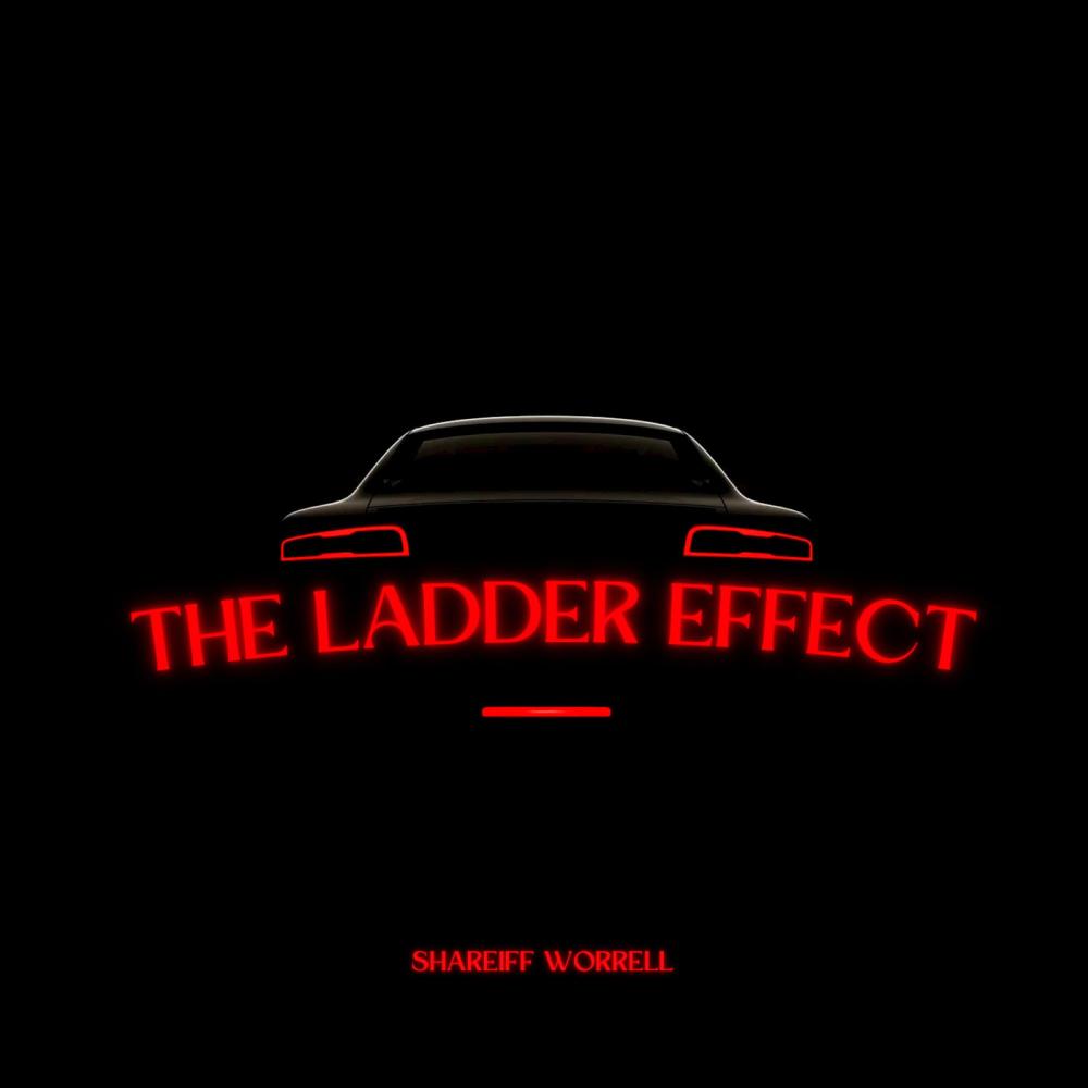 The Ladder Effect (The Journey) (Explicit)