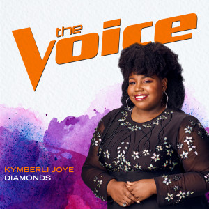收聽Kymberli Joye的Diamonds (The Voice Performance)歌詞歌曲