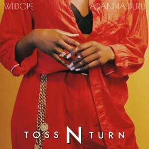 收聽Wiidope的Toss N Turn (feat. Adanna Duru)歌詞歌曲