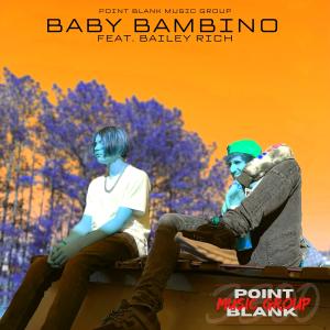 อัลบัม Bambino (feat. Bailey Rich) (Explicit) ศิลปิน Baby Bambino