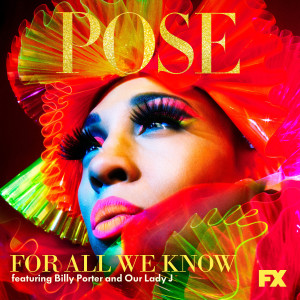 收聽Pose Cast的For All We Know (feat. Billy Porter and Our Lady J )歌詞歌曲