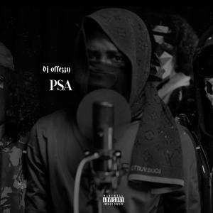 ดาวน์โหลดและฟังเพลง PSA (feat. RondoMontana) (Explicit) พร้อมเนื้อเพลงจาก DJ OFFEZZY