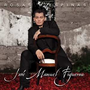 José Manuel Figueroa的專輯Rosas Y Espinas