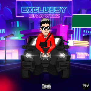 Album Exclussy (Explicit) from Einar Weez