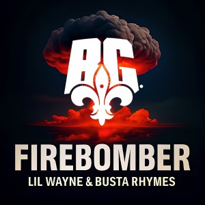 B.G.的專輯Firebomber (Explicit)