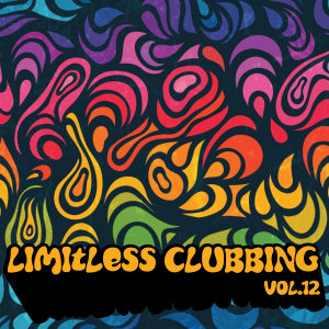 Limitless Clubbing, Vol. 12 dari Various