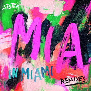 ดาวน์โหลดและฟังเพลง MIA in Miami (Auguste Remix) พร้อมเนื้อเพลงจาก Sistek