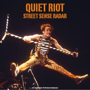 อัลบัม Street Sense Radar (Live 1984) ศิลปิน Quiet Riot