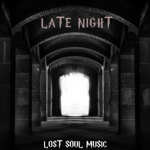 LOST SOUL MUSIC的專輯Late Night