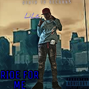 Album Ride for Me (Explicit) from Lilc