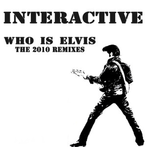 Album Who Is Elvis 2010 oleh interactive