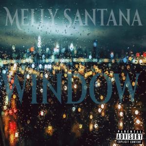 Melly Santana的專輯Window (Explicit)