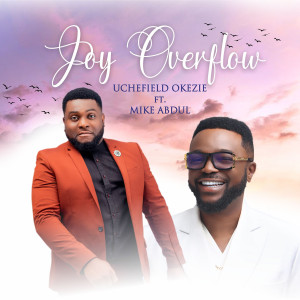 Uchefield Okezie的专辑Joy Overflow