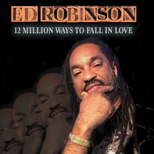 Listen to 12 Million Ways to Fall in Love song with lyrics from Ed Robinson