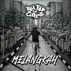 Listen to Melangkah song with lyrics from Bla-Bla In Cheese