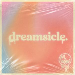 收聽dreamsicle.的let loose.歌詞歌曲