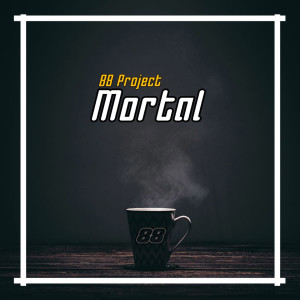 Listen to Mortal (Slow Remix) song with lyrics from 88 Project
