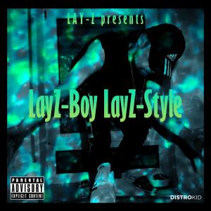 อัลบัม Layz-Boy Layz-Style (Explicit) ศิลปิน Lay-Z