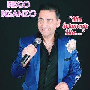 ดาวน์โหลดและฟังเพลง Mia... Solamente Mia พร้อมเนื้อเพลงจาก Diego Desanzo