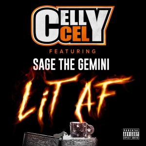 อัลบัม Lit AF (feat. Sage The Gemini) ศิลปิน Celly Cel