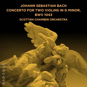 Scottish Chamber Orchestra的專輯Johann Sebastian Bach: Concerto for Two Violins in D Minor, BWV 1043