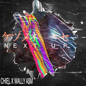 Listen to Next Up (Explicit) song with lyrics from Chiel