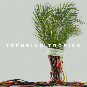 ดาวน์โหลดและฟังเพลง Reasons to Fight พร้อมเนื้อเพลงจาก Trending Tropics