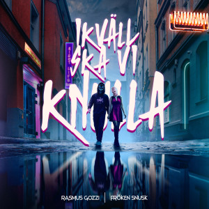 Rasmus Gozzi的專輯IKVÄLL SKA VI KNULLA