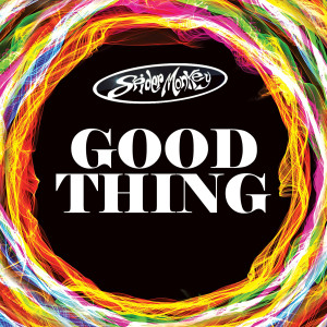 收聽Spider Monkey的Good Thing歌詞歌曲