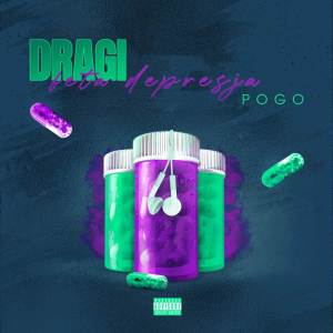 อัลบัม Dragi, feta, depresja ศิลปิน Pogo