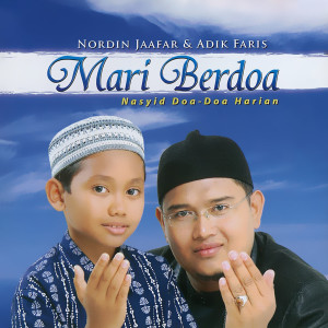 Adik Faris的专辑Mari Berdoa (Nasyid Doa-Doa Harian)