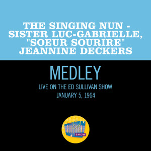 The Singing Nun的專輯Dominique/Les Pieds Des Missionnaires (Medley/Live On The Ed Sullivan Show, January 5, 1964)