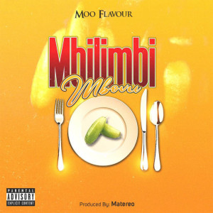 Listen to Mbilimbi Mbovu (Explicit) song with lyrics from Moo Flavour