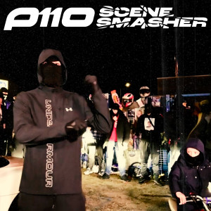 Listen to Scene Smasher (Explicit) song with lyrics from P110