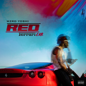 Dengarkan Red Ferrari Car (Explicit) lagu dari Wzrd Yoshi dengan lirik