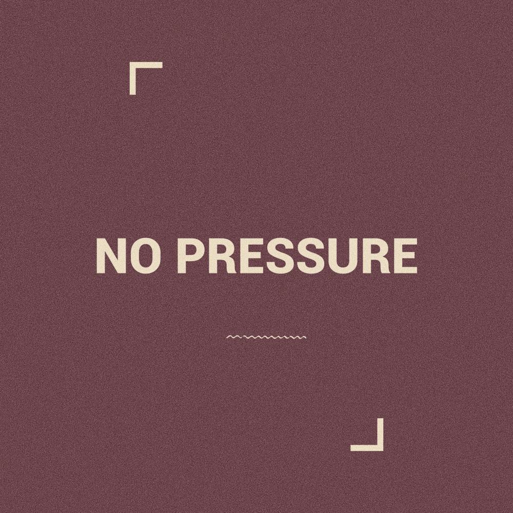no pressure