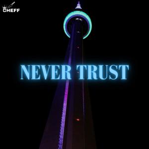 Never Trust (feat. Bromar) [Explicit]
