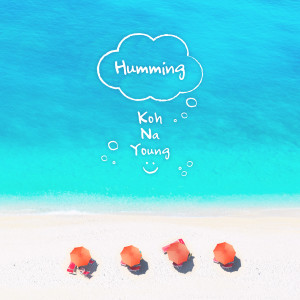 Dengarkan lagu Humming nyanyian 고나영 dengan lirik