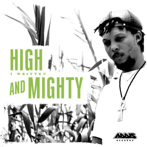Dengarkan lagu High and Mighty nyanyian J Written dengan lirik