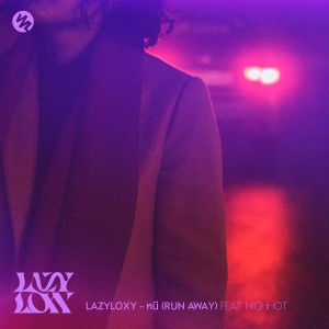 อัลบัม หนี (Run away) (Explicit) ศิลปิน Lazyloxy