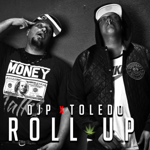 Listen to Roll Up song with lyrics from Djp