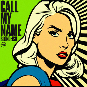 Blond:ish的專輯Call My Name