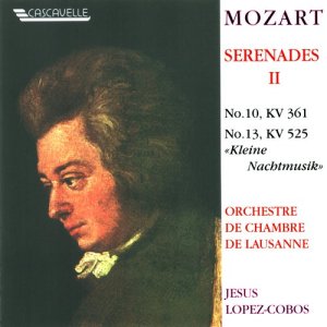 Mozart: Serenade No. 10 in B-Flat Major, K. 361 "Gran Partita" - Serenade No. 13 in G Major, K. 525  "Eine Kleine Nachtmusik"